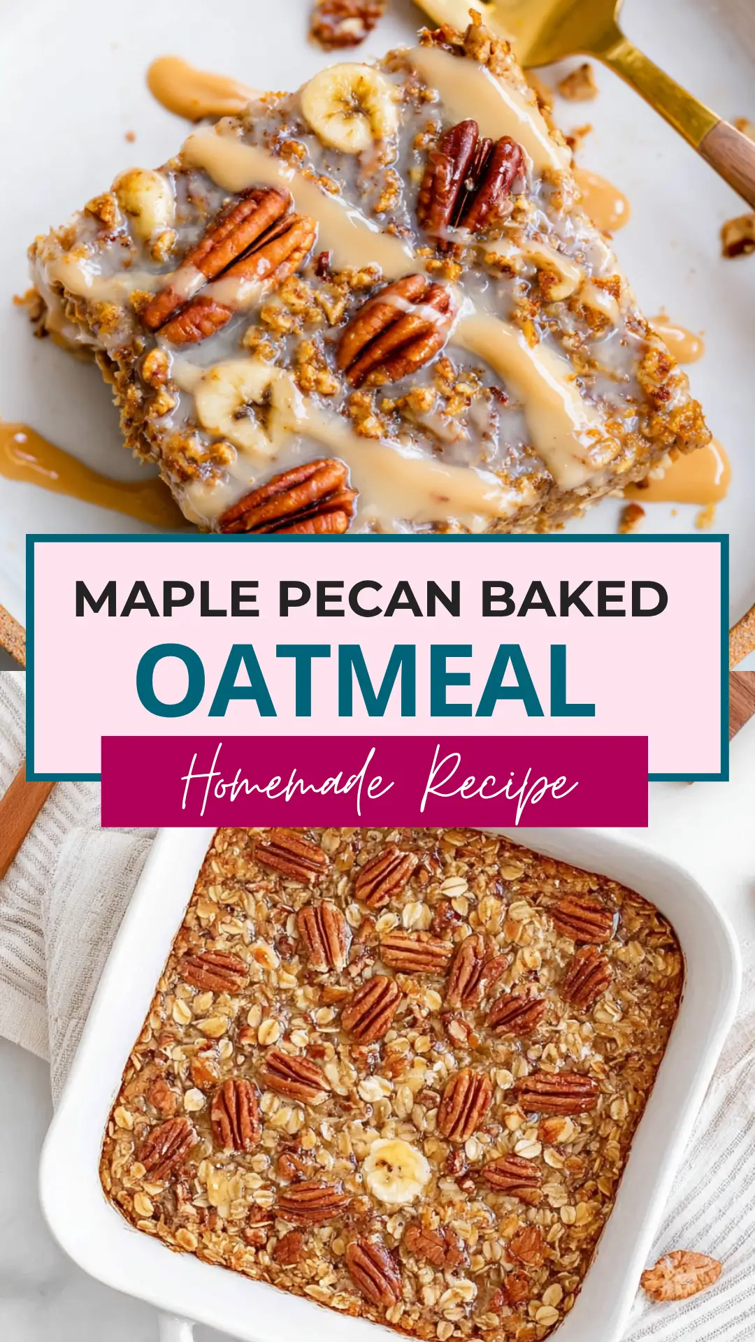 Irresistible Maple Pecan Baked Oatmeal Recipe 15 maple-pecan-baked-oatmeal-pin